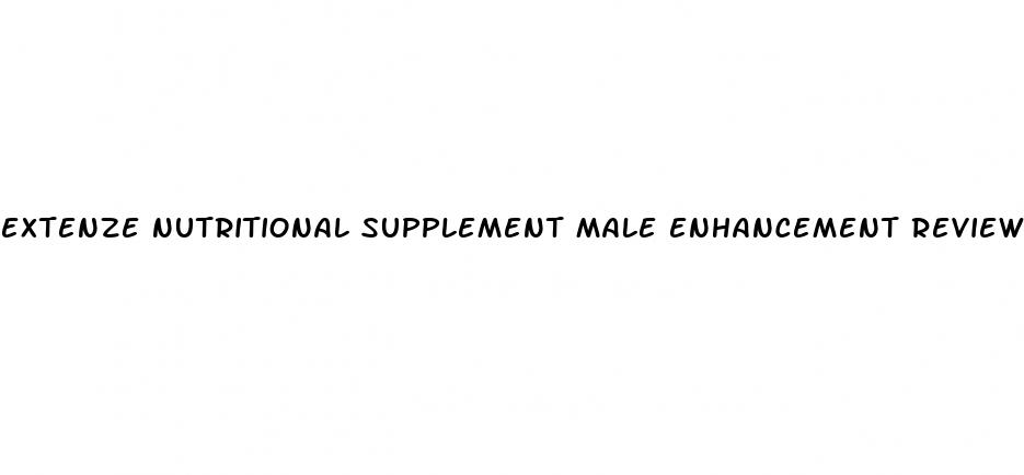extenze nutritional supplement male enhancement review