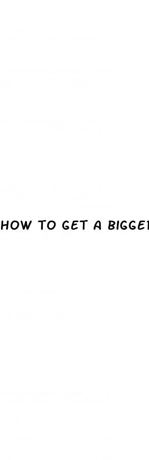 how to get a bigger penis without surgery