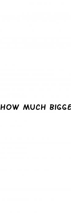 how much bigger can a penis pump make you