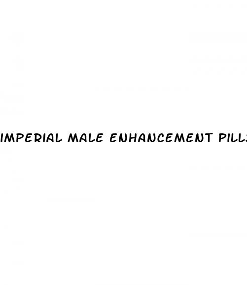 imperial male enhancement pills