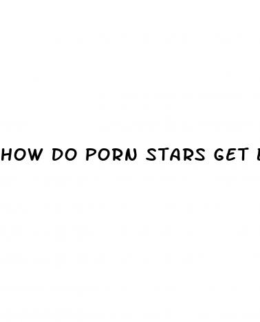 how do porn stars get bigger dicks