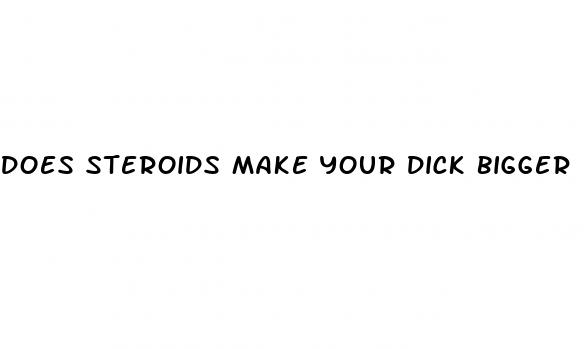 does steroids make your dick bigger