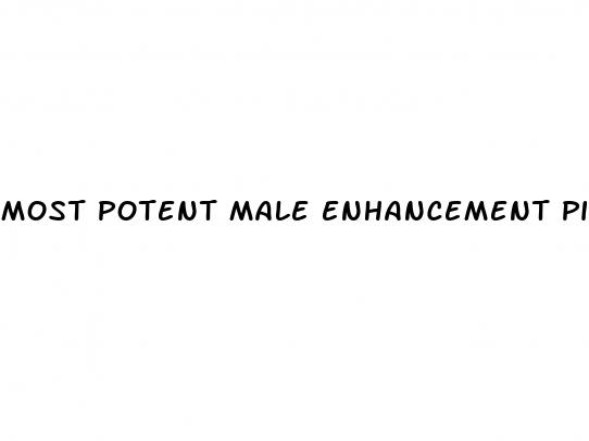 most potent male enhancement pills