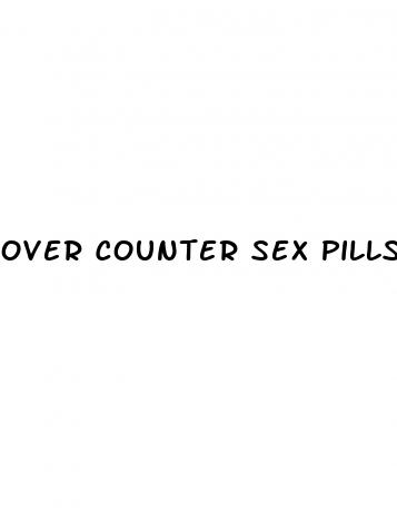 over counter sex pills