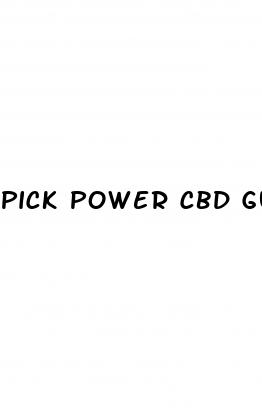 pick power cbd gummies