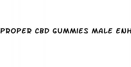 proper cbd gummies male enhancement