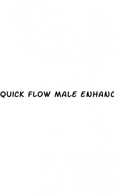 quick flow male enhancement pills