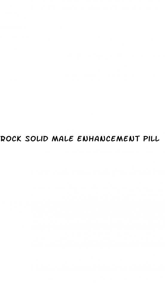 rock solid male enhancement pill