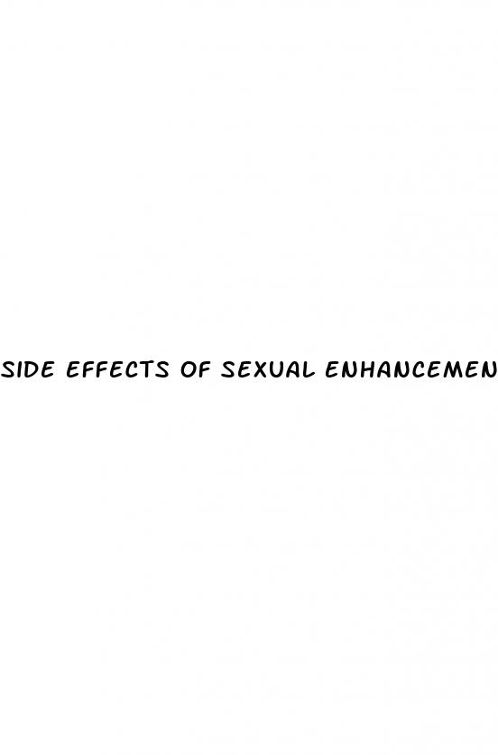 side effects of sexual enhancement pills