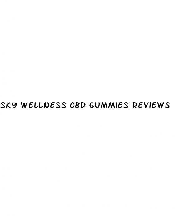 sky wellness cbd gummies reviews