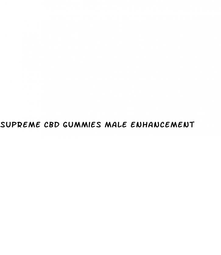 supreme cbd gummies male enhancement