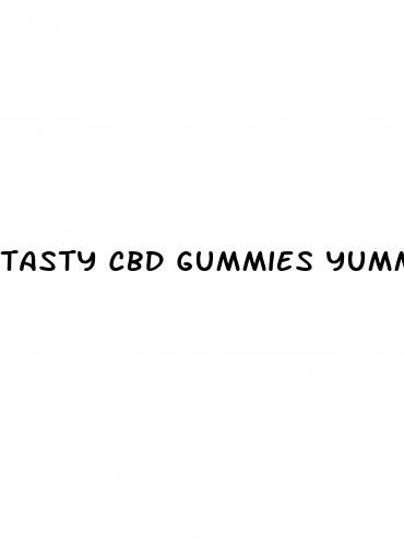 tasty cbd gummies yummy cbd