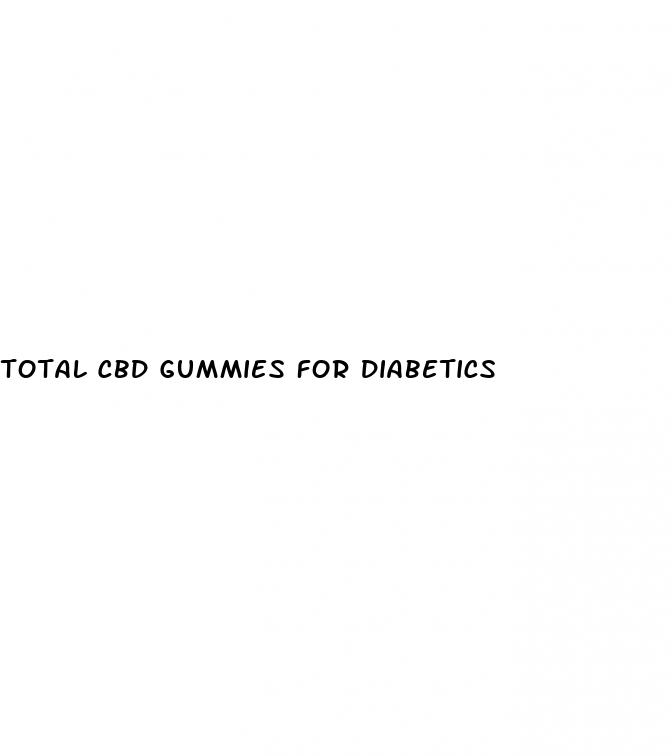 total cbd gummies for diabetics