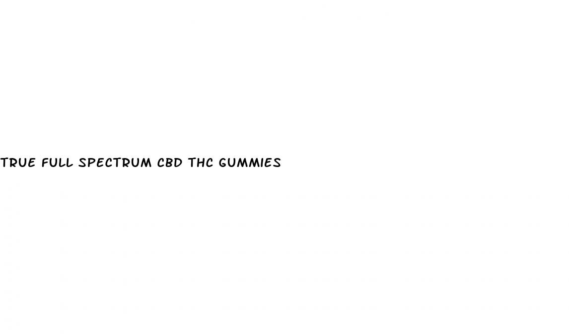true full spectrum cbd thc gummies