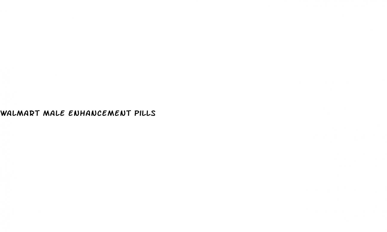 walmart male enhancement pills