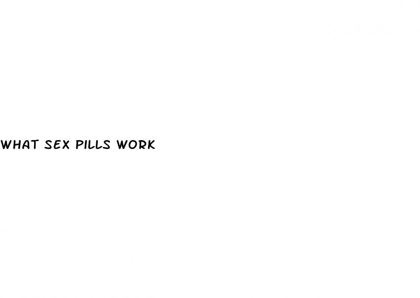 what sex pills work