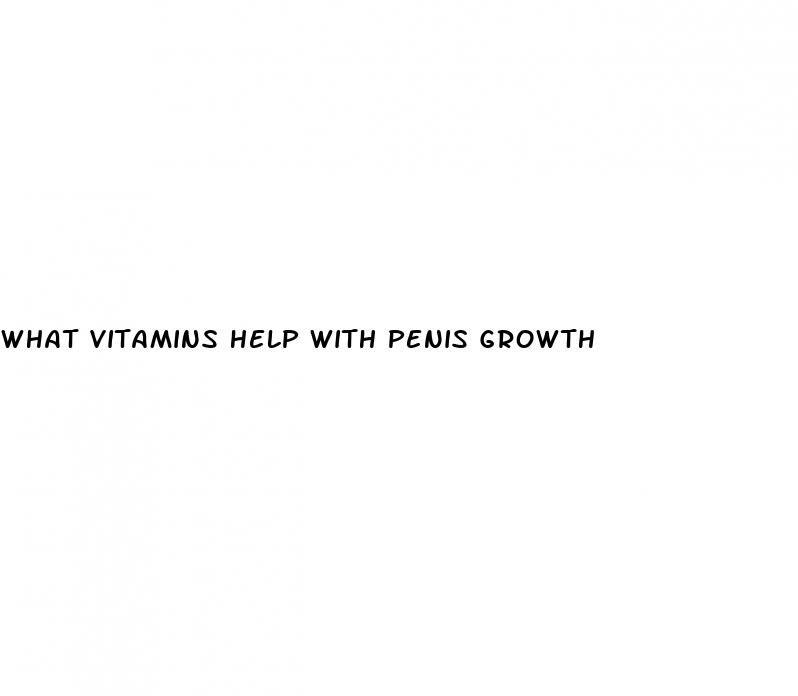 what vitamins help with penis growth