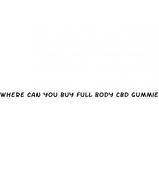 where can you buy full body cbd gummies