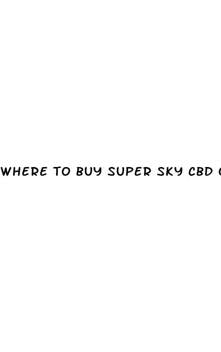 where to buy super sky cbd gummies