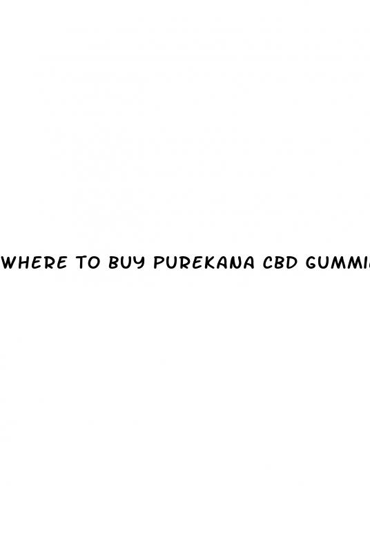 where to buy purekana cbd gummies