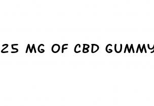 25 mg of cbd gummy