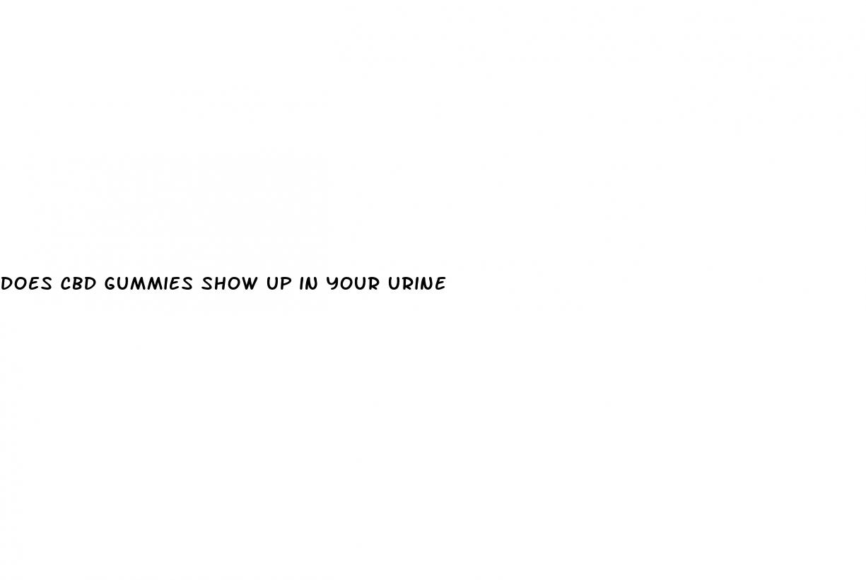 does cbd gummies show up in your urine