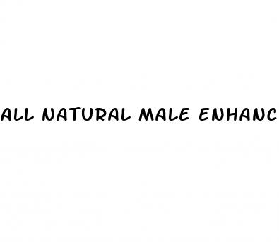 all natural male enhancement supplement