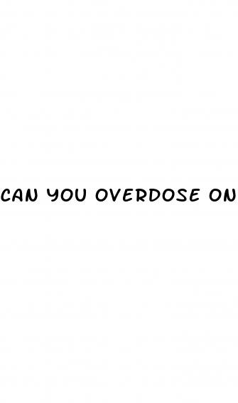 can you overdose on cbd delta 9 gummies