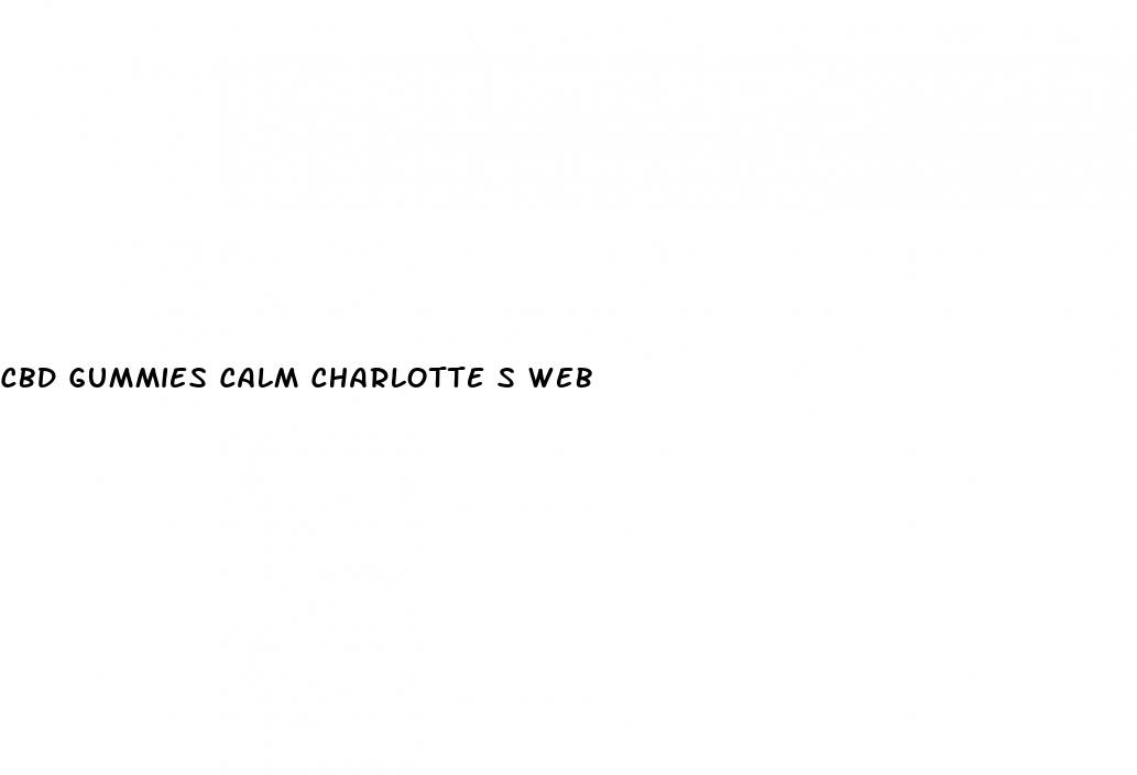 cbd gummies calm charlotte s web