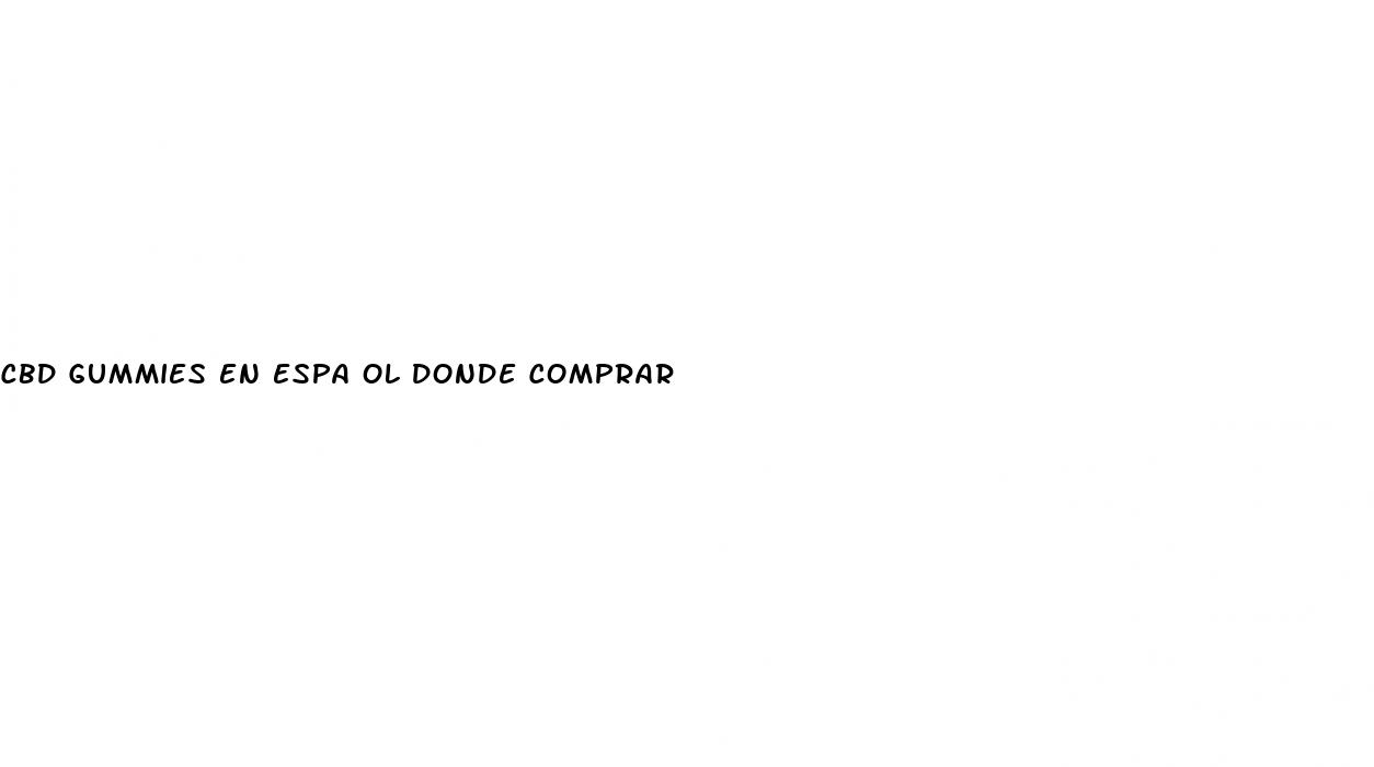 cbd gummies en espa ol donde comprar