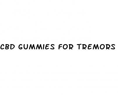 cbd gummies for tremors
