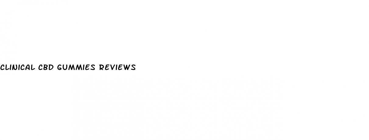 clinical cbd gummies reviews