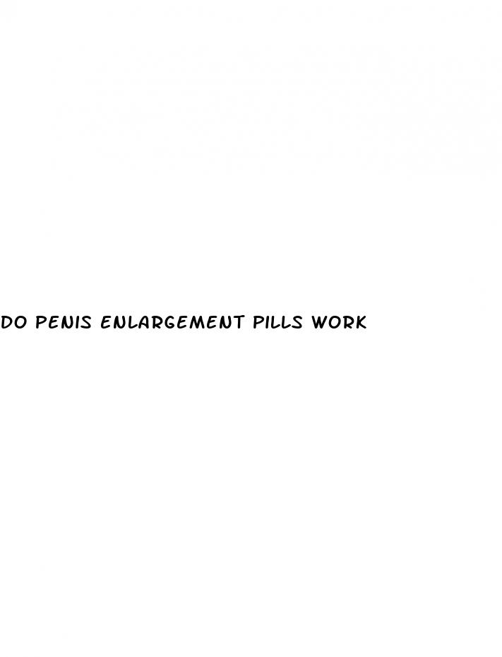 do penis enlargement pills work