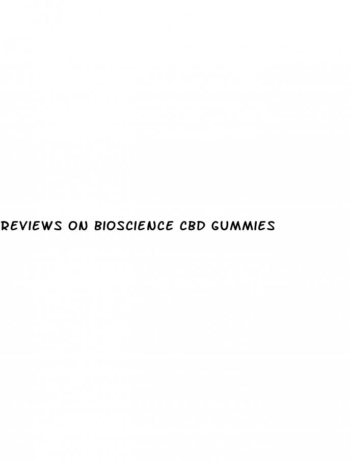 reviews on bioscience cbd gummies