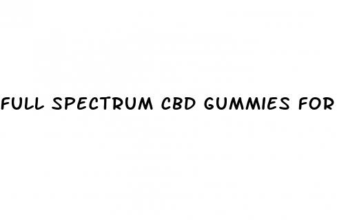 full spectrum cbd gummies for sleep