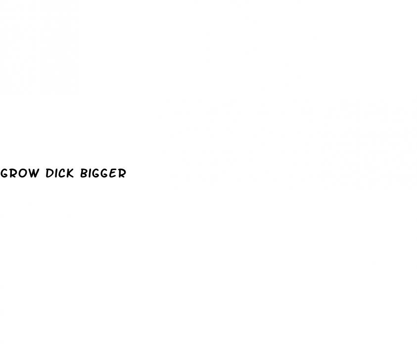 grow dick bigger