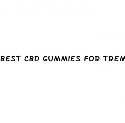 best cbd gummies for tremors