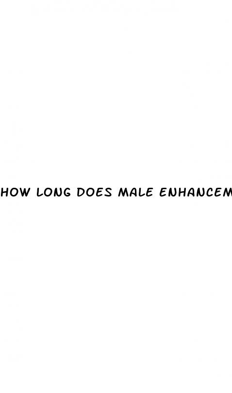 how long does male enhancement pills last