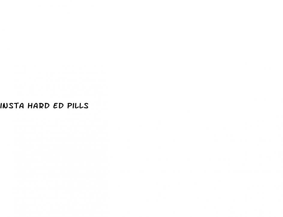 insta hard ed pills