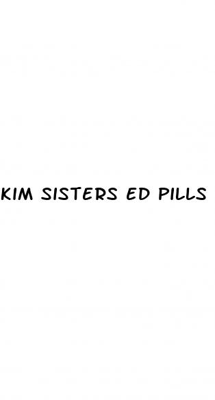 kim sisters ed pills