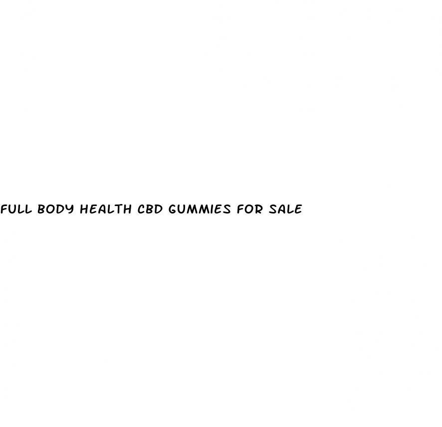 full body health cbd gummies for sale
