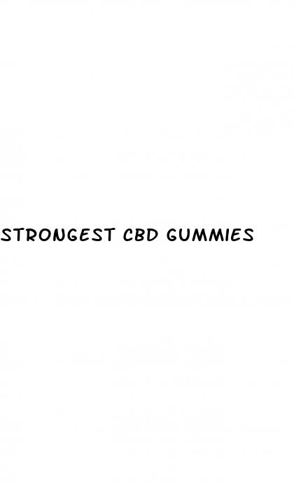strongest cbd gummies