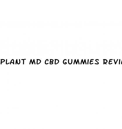 plant md cbd gummies reviews