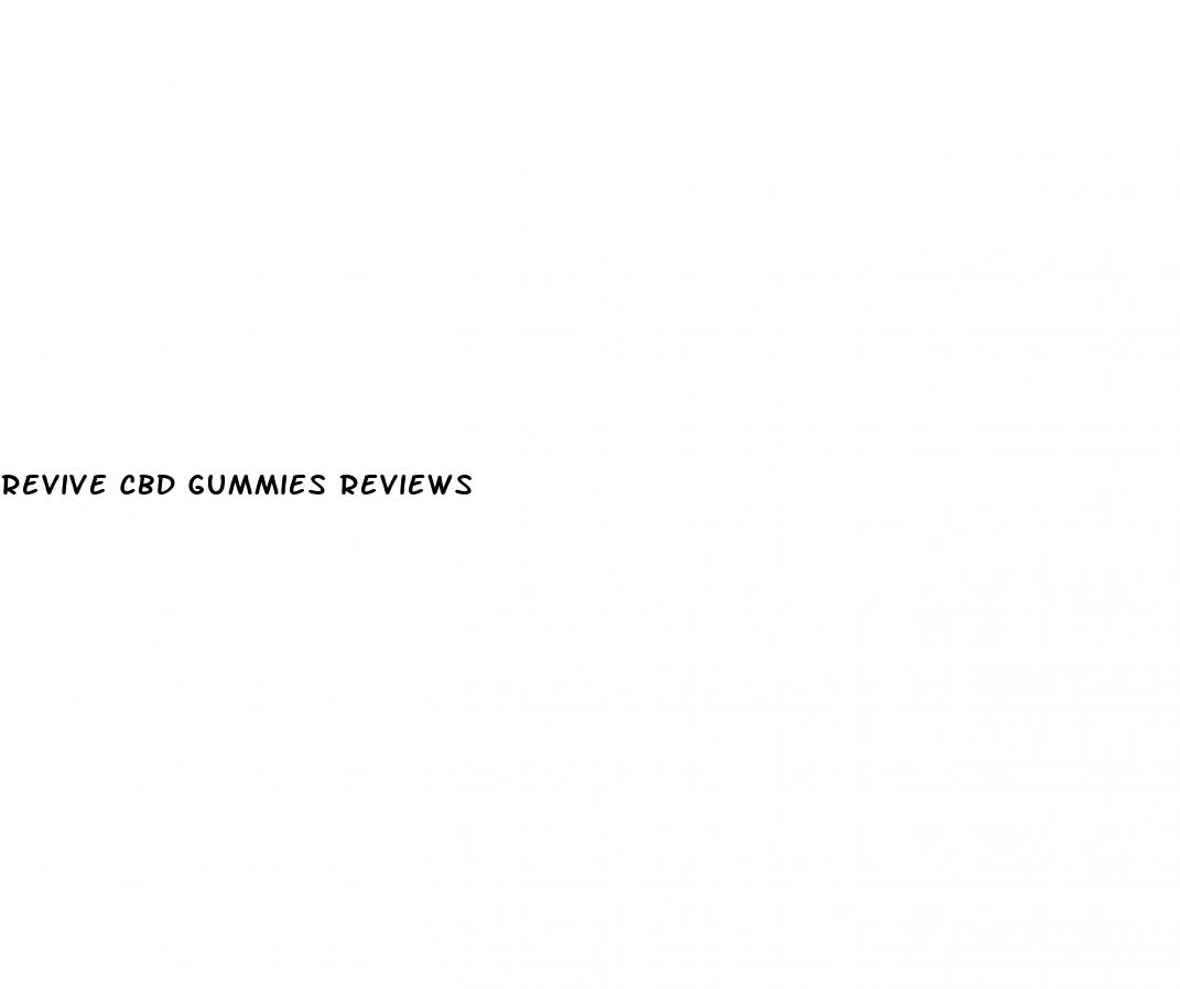 revive cbd gummies reviews