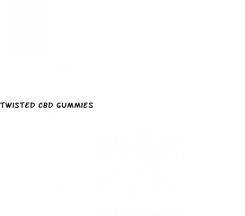 twisted cbd gummies
