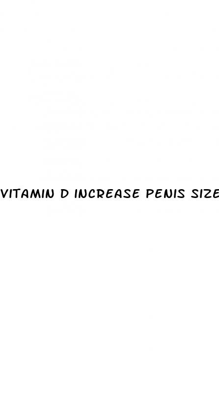 vitamin d increase penis size