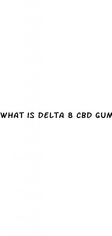 what is delta 8 cbd gummies