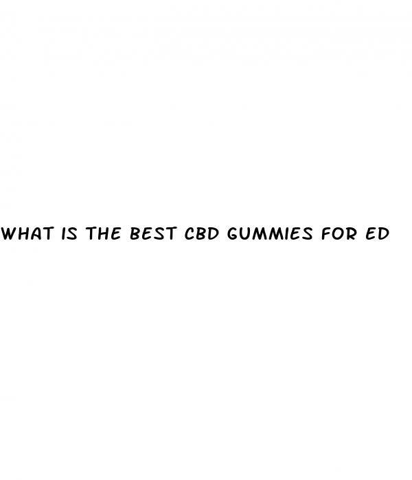 what is the best cbd gummies for ed