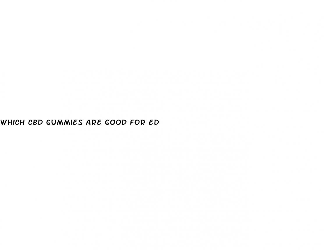 which cbd gummies are good for ed
