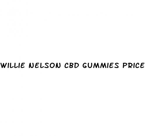 willie nelson cbd gummies price
